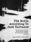 Image for The World According to Jack Tarrance : The Real Zodiac Killer, Black Dahlia Avenger, Get Hoffa Squad Member, and More