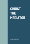 Image for Christ the Mediator