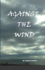 Image for Againt The Wind : Against The Wind