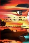 Image for Seeing Into Your God-Given Vision