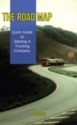 Image for Road Map: Quick Guide to Starting a Trucking Company