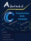 Image for A Handbook of C Programming with Example