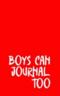 Image for Boys Can Journal Too