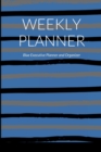 Image for Undated Weekly Planner 2022 6x9 : Blue Executive Cover Planner and Organizer by K&amp;B Meyer