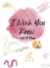 Image for I Wish You Knew : Let It Flow
