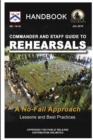 Image for Commander and Staff Guide to Rehearsals: A No-Fail Approach (Lessons and Best Practices Handbook)