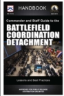 Image for Commander and Staff Guide to the Battlefield Coordination Detachment - Handbook (Lessons and Best Practices)
