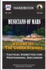 Image for Musicians of Mars: Tactical Vignettes for Professional Discussion (Volume III: The Cobra Strikes) Handbook