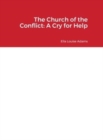 Image for The Church of the Conflict : A Cry for Help