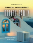 Image for 52 Week F.I.R.E. Tracker : workbook to become Financially Independent and to Retire Early, also known as F.I.R.E. - These are two main reasons you want this workbook in your hands.