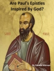 Image for Are Paul&#39;s Epistles Inspired By God