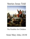 Image for Stories Jesus Told: The Parables For Children