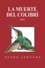 Image for La muerte del colibri