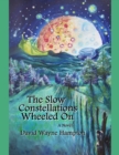 Image for Slow Constellations Wheeled On