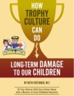 Image for How &quot;Trophy Culture&quot; Can Do Long-Term Damage to Our Children