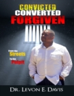 Image for Convicted Converted Forgiven