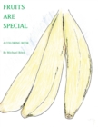 Image for Fruits are Special : A Coloring Book