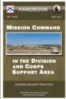 Image for Mission Command in the Division and Corps Support Area - Handbook (Lessons and Best Practices)