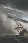 Image for The Mirror of the Sea : Large Print