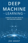 Image for Deep Machine Learning : Complete Tips and Tricks to Deep Machine Learning