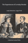 Image for The Experiences of Loveday Brooke, Lady Detective : Large Print