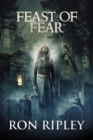Image for Feast of Fear : Supernatural Horror with Scary Ghosts &amp; Haunted Houses