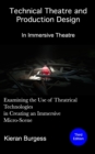 Image for Examining the use of theatrical technologies in creating an immersive Micro-Scene : Technical Theatre and Production Design: In Immersive Theatre