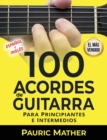 Image for 100 Acordes De Guitarra : Para Principiantes y Intermedios