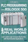 Image for PLC Programming Using RSLogix 500 &amp; Real World Applications