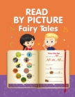 Image for Read by Picture. Fairy Tales : Learn to read