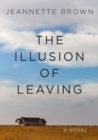 Image for The Illusion of Leaving