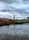 Image for Tender the river  : poems