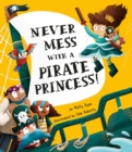Image for Never Mess with a Pirate Princess!