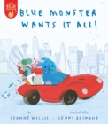 Image for Blue Monster Wants It All!