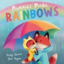 Image for Mommies Make Rainbows