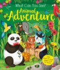 Image for What Can You See? Animal Adventure