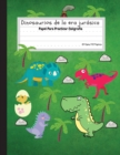 Image for Dinosaurios de la era jurasica - Papel Para Practicar Caligrafia