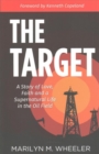 Image for The Target : A Story of Love, Faith and a Supernatural Life in the Oil Field