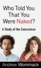 Image for Who Told You That You Were Naked