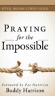 Image for Praying for the Impossible