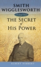 Image for Smith Wigglesworth : Secret of His Power