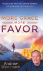 Image for More Grace, More Favor : Releasing the Untapped Power of Humility in Your Life