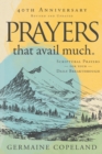 Image for Prayers that Avail Much 40th Anniversary : Revised and Updated Edition: Scriptural Prayers for Your Daily Breakthrough