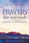 Image for Prayers that Avail Much to Overcome Anxiety and Depression