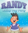 Image for Randy&#39;s Rainy Day Party: Children&#39;s Books and Bedtime Stories For Kids Ages 3-22