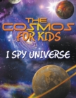 Image for The Cosmos for Kids (I Spy Universe)