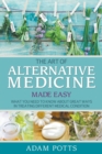 Image for The Art of Alternative Medicine Made Easy