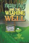 Image for Freddy Frog and the Wishing Well