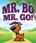 Image for Mr. Bo, Mr. Go!