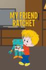 Image for My Friend Ratchet